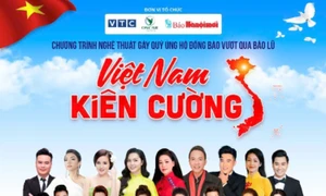 'Việt Nam kiên cường' - chương trình nghệ thuật chung tay với đồng bào vùng bão lũ