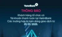 VietinBank thông báo các trường hợp khách hàng, tổ chức bị tạm dừng giao dịch từ đầu năm 2025 