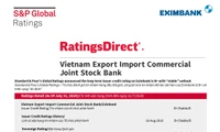 S&P Global Ratings giữ nguyên mức tín nhiệm quốc tế B+ và triển vọng ổn định với Eximbank