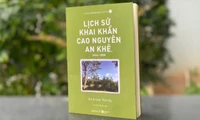 Ra mắt công trình nghiên cứu "Lịch sử khai khẩn cao nguyên An Khê"