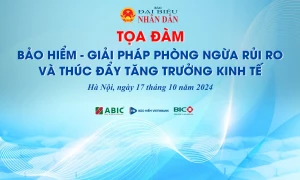 Tọa đàm "Bảo hiểm – Giải pháp phòng ngừa rủi ro và thúc đẩy tăng trưởng kinh tế"