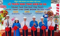 Tổng LĐLĐ Việt Nam tổ chức lễ triển khai thực hiện Dự án Trung tâm thể dục thể thao thuộc Thiết chế công đoàn tại KCN Long Đức, Thành phố Trà Vinh, Trà Vinh