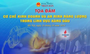 Sắp diễn ra Toạ đàm “Cơ chế kinh doanh và an ninh năng lượng trong lĩnh vực xăng dầu”