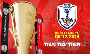 VTV tường thuật trực tiếp toàn bộ ASEAN Mitsubishi Electric Cup 2024