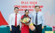 Đại hội Công đoàn Vụ Tổng hợp nhiệm kỳ 2023 - 2028