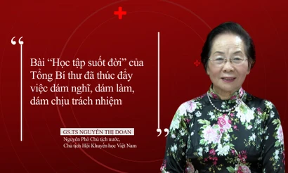 GS.TS Nguyễn Thị Doan: Bài “Học tập suốt đời” của Tổng Bí thư đã thúc đẩy việc dám nghĩ, dám làm, dám chịu trách nhiệm