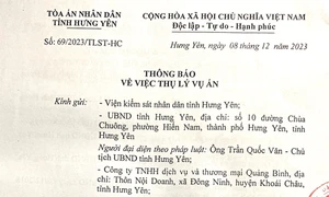 Chuẩn bị xét xử vụ doanh nghiệp khởi kiện UBND tỉnh Hưng Yên