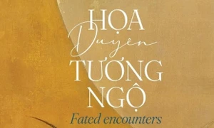 Triển lãm “Họa Duyên tương ngộ”