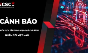 Cảnh báo 2 chiến dịch tấn công mạng có chủ đích nhằm tới Việt Nam