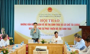 Cần cơ chế đặc thù cho từng nguồn vốn huy động phát triển đô thị sinh thái