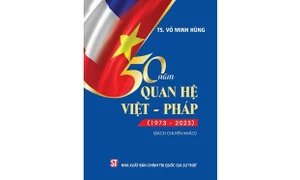 Hiểu thêm về mối quan hệ Việt - Pháp