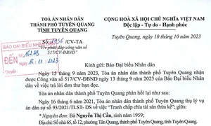 Toà án nhân dân thành phố Tuyên Quang phúc đáp đơn phản ánh của cử tri gửi Báo Đại biểu Nhân dân