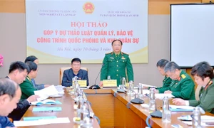 Góp ý dự thảo Luật Quản lý, bảo vệ công trình quốc phòng và khu quân sự