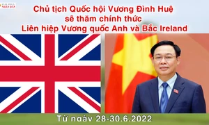 Chủ tịch Quốc hội Vương Đình Huệ sẽ thăm chính thức Liên hiệp Vương quốc Anh và Bắc Ireland