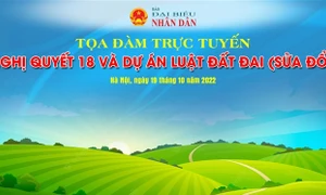 Sắp diễn ra Tọa đàm trực tuyến Nghị quyết 18 và Dự án Luật Đất đai (sửa đổi)