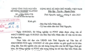 Sở Nông nghiệp và PTNT tỉnh Thái Nguyên phản hồi đơn kêu cứu của cử tri gửi Báo Đại biểu Nhân dân