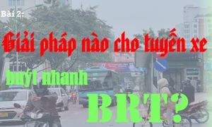 Bài 2: Giải pháp nào cho tuyến xe buýt nhanh BRT?