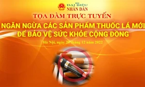 Chiều nay diễn ra tọa đàm “Ngăn ngừa các sản phẩm thuốc lá mới để bảo vệ sức khỏe cộng đồng”