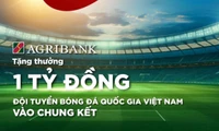  Agribank tặng thưởng Đội tuyển Bóng đá Quốc gia Việt Nam 1 tỷ đồng sau thành tích giành quyền vào trận chung kết Giải vô địch bóng đá Đông Nam Á 2024.