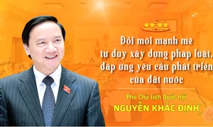 Đổi mới mạnh mẽ tư duy xây dựng pháp luật, đáp ứng yêu cầu phát triển của đất nước