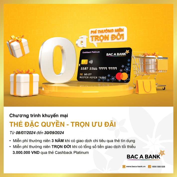 BAC A BANK MIỄN PHÍ THƯỜNG NIÊN TRỌN ĐỜI CHO CHỦ THẺ TÍN DỤNG -0