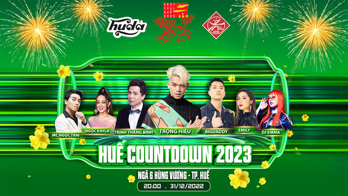 Countdown - Chào năm mới 2023 Huế sẽ được diễn ra vào lúc 20h tối 31.12 tại ngã 6 – Hùng Vương, TP Huế Countdown - Chào năm mới 2023 Huế có gì mới? -0