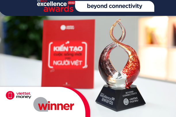 Viettel trở thành quán quân giải thưởng Excellence Awards 2022, hạng mục "Vươn tầm kết nối" (Beyond Connectivity) Vượt qua nhiều thương hiệu lớn, Viettel Money chứng minh được năng lực phổ cập tài chính số -0