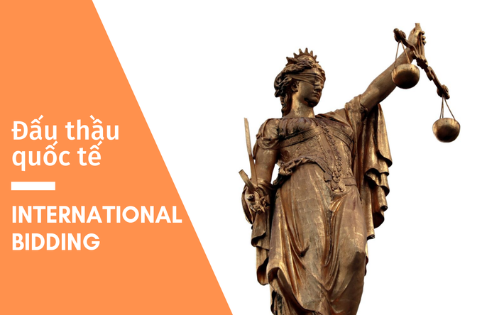 Quy định của pháp luật hiện hành khi tham đấu thầu quốc tế. Nguồn: ITN Quy định mới nhất về đấu thầu quốc tế -0