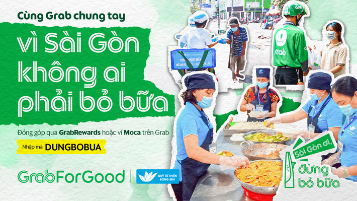 Grab Việt Nam thực hiện chương trình "Sài Gòn ơi, đừng bỏ bữa" Grab Việt Nam thực hiện chương trình ‘Sài Gòn ơi, đừng bỏ bữa’