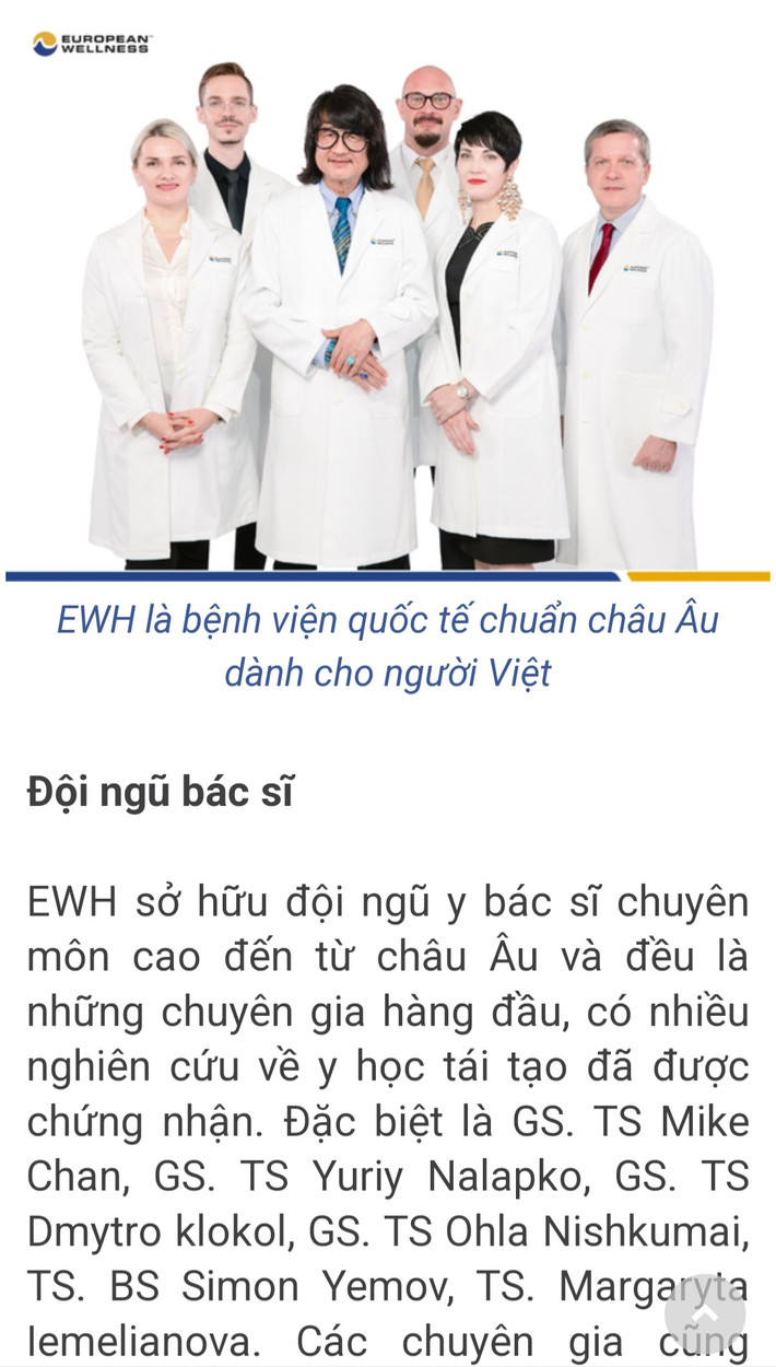 Phòng khám European Wellness được quảng cáo là "Bệnh viện quốc tế chuẩn châu Âu dành cho người Việt", sở hữu đội ngũ y bác sĩ đến từ châu Âu...Ảnh chụp màn hình Thực tế “phũ phàng” trái ngược những quảng cáo “hào nhoáng” về Phòng khám European Wellness