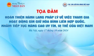 Sắp diễn ra Tọa đàm “Hoàn thiện hành lang pháp lý về việc tham gia hoạt động gìn giữ hòa bình Liên Hợp Quốc, nhằm tiếp tục nâng cao uy tín, vị thế của Việt Nam”